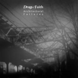 Drugs Of Faith : Architectural Failures